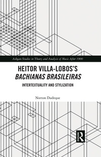 Abbildung von: Heitor Villa-Lobos's Bachianas Brasileiras - Routledge