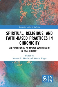 Abbildung von: Spiritual, Religious, and Faith-Based Practices in Chronicity - Routledge