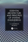Cover: Essential Architecture and Principles of Systems Engineering - CRC Press