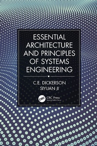 Enlarge image Cover: Essential Architecture and Principles of Systems Engineering - CRC Press