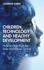 Cover: Children, Technology and Healthy Development - Routledge
