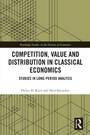 Cover: Competition, Value and Distribution in Classical Economics - Routledge