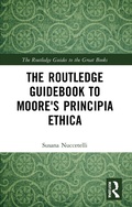 Cover: The Routledge Guidebook to Moore's Principia Ethica - Routledge