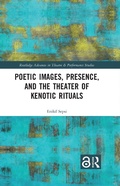 Cover: Poetic Images, Presence, and the Theater of Kenotic Rituals - Routledge