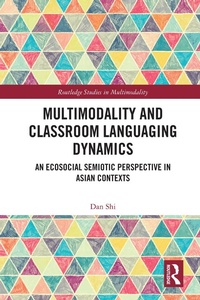 Enlarge image Cover: Multimodality and Classroom Languaging Dynamics - Routledge