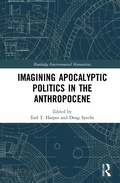 Cover: Imagining Apocalyptic Politics in the Anthropocene - Routledge