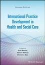 Cover: International Practice Development in Health and Social Care - Wiley-ISTE