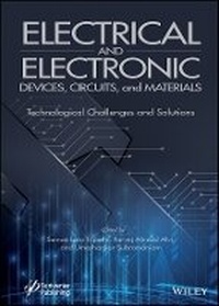 Enlarge image Cover: Electrical and Electronic Devices, Circuits, and Materials - Technological Challenges and Solutions - Wiley