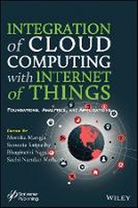 Enlarge image Cover: Integration of Cloud Computing with Internet of Things - Foundations, Analytics, and Applications - Wiley
