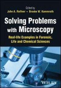 Enlarge image Cover: Solving Problems with Microscopy: Real-life Exampl es in Forensic, Life and Chemical Sciences - Wiley