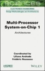 Cover: Multi-Processor System-on-Chip 1 - Architectures - Wiley