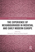 Cover: The Experience of Neighbourhood in Medieval and Early Modern Europe - Routledge