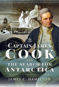 Abbildung von: Captain James Cook and the Search for Antarctica - Pen & Sword History