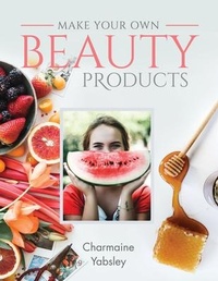Abbildung von: Make Your Own Beauty Products - White Owl