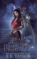 Cover: Grim's Daughter (The Death Chronicles, #4) - JET-Fueled Fiction