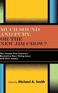 Cover: Much Sound and Fury, or the New Jim Crow? - State University of New York Press