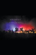 Cover: In His Name Vol X - E Christopher Reyes