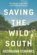 Cover: Saving the Wild South - The University of North Carolina Press