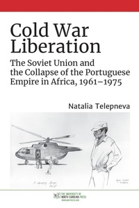 Enlarge image Cover: Cold War Liberation - The University of North Carolina Press
