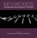 Cover: Keywords for Gender and Sexuality Studies - New York University Press