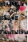 Cover: Digital Black Feminism - New York University Press