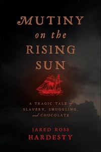 Abbildung von: Mutiny on the Rising Sun - New York University Press