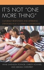 Cover: It's Not "One More Thing" - Rowman & Littlefield Publishers