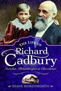 Abbildung von: The Life of Richard Cadbury - Pen & Sword History