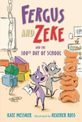 Cover: Fergus and Zeke and the 100th Day of School - Candlewick Press,U.S.