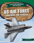 Cover: US Air Force Equipment and Vehicles - Kids Core