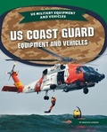 Cover: Us Coast Guard Equipment and Vehicles - Kids Core