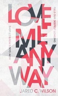 Cover: Love Me Anyway - Baker Books