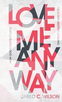 Enlarge image Cover: Love Me Anyway - Baker Books