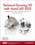 Cover: Technical Drawing 101 with AutoCAD 2022 - SDC Publications