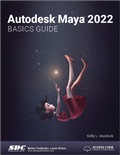 Cover: Autodesk Maya 2022 Basics Guide - SDC Publications