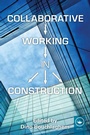 Cover: Collaborative Working in Construction - Routledge