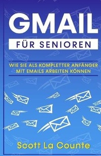 Abbildung von: Gmail Fuer Senioren - SL Editions