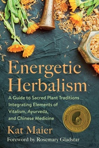 Abbildung von: Energetic Herbalism - Chelsea Green Publishing Co
