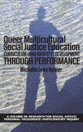 Cover: Queer Multicultural Social Justice Education - Information Age Publishing