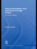 Cover: Neoconservatism and American Foreign Policy - Routledge