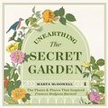 Cover: Unearthing the Secret Garden - Timber Press (OR)
