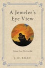Cover: A Jeweler's Eye View - Archway Publishing