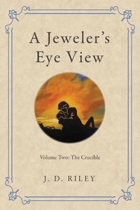 Enlarge image Cover: A Jeweler's Eye View - Archway Publishing