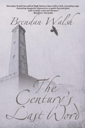Cover: The Century's Last Word - BLACK ROSE WRITING