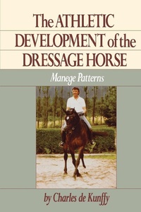Abbildung von: The Athletic Development of the Dressage Horse - Howell Books