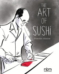 Abbildung von: The Art of Sushi - NBM Publishing Company