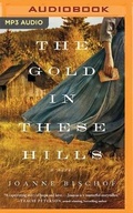 Cover: The Gold in These Hills - Thomas Nelson on Brilliance Audio