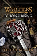 Cover: Echoes of the Rising (The Watchers, #3) - Griffith Cameron Publishing