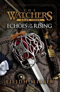 Enlarge image Cover: Echoes of the Rising (The Watchers, #3) - Griffith Cameron Publishing