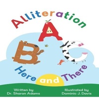Enlarge image Cover: Alliteration Here and There - One2mpower Publishing LLC